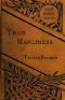 [Gutenberg 52534] • True Manliness / From the Writings of Thomas Hughes